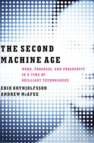 The Second Machine Age: Work, Progress, and Prosperity in a Time of Brilliant Technologies - Erik Brynjolfsson [KSIĄŻKA]