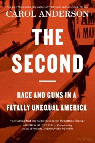 The Second: Race and Guns in a Fatally Unequal America - Carol Anderson Ph.D. [KSIĄŻKA]