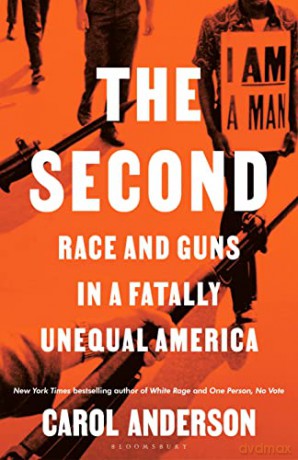 The Second: Race and Guns in a Fatally Unequal America - Carol Anderson Ph.D. [KSIĄŻKA]