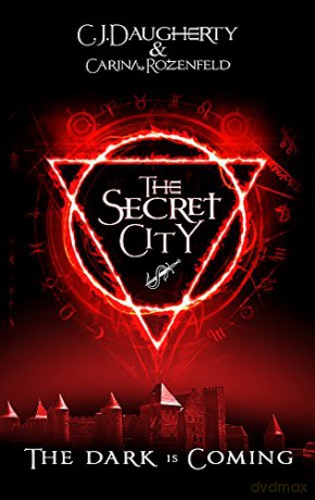 The Secret City (The Alchemist Chronicles) - C. J. Daugherty [KSIĄŻKA]