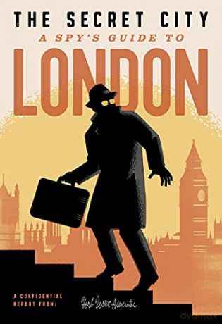 The Secret City: A Spy's Guide To London - Richard Hutt [KSIĄŻKA]