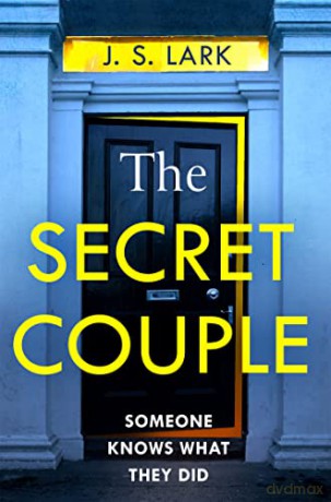 The Secret Couple: A new absolutely gripping psychological thriller with a jaw-dropping twist - J. S. Lark [KSIĄŻKA]
