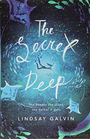 The Secret Deep: an excitingly original teen thriller, split between a tropical island and a secret underwater world! - Lindsay Galvin [KSIĄŻKA]