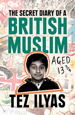 The Secret Diary of a British Muslim Aged 13 3/4 - Tez Ilyas [KSIĄŻKA]