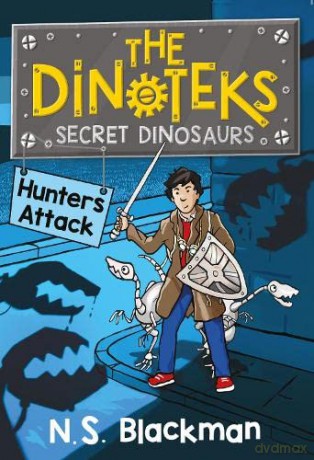 The Secret Dinosaur #2, Hunters Attack! The Dinotek Adventures - Young Readers, Dinosaur Books for Children: Volume 2 - N S Blackman [KSIĄŻKA]