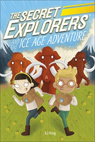 The Secret Explorers and the Ice Age Adventure - SJ King [KSIĄŻKA]