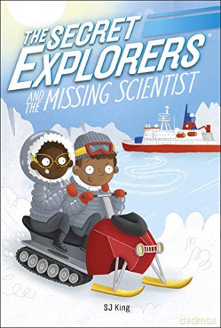 The Secret Explorers and the Missing Scientist - SJ King [KSIĄŻKA]