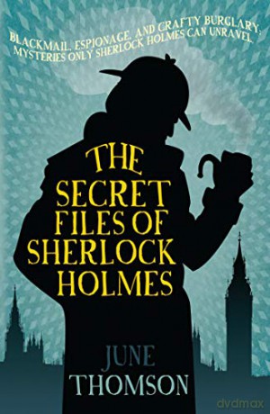 The Secret Files of Sherlock Holmes (Sherlock Holmes Collection) - June Thomson [KSIĄŻKA]