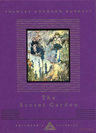 The Secret Garden: Frances Hodgson Burnett (Everyman's Library CHILDREN'S CLASSICS) - Frances Hodgson Burnett [KSIĄŻKA]
