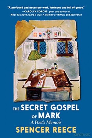 The Secret Gospel of Mark: A Poet's Memoir - Reece [KSIĄŻKA]
