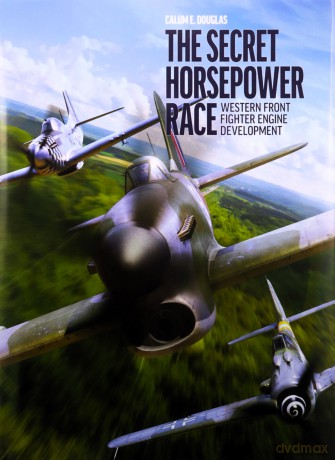 The Secret Horsepower Race: Western Fighter Engine Development - Calum E. Douglas [KSIĄŻKA]