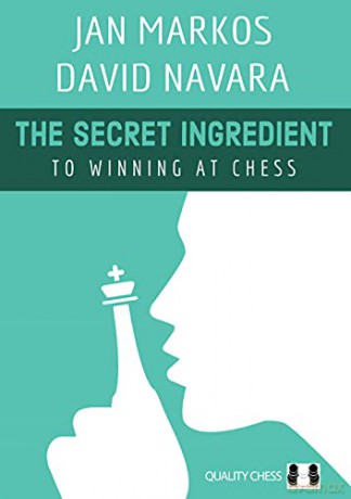 The Secret Ingredient: To Winning at Chess - Jan Markos [KSIĄŻKA]