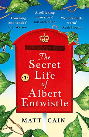 The Secret Life of Albert Entwistle: the most heartwarming and uplifting love story of the year - Matt Cain [KSIĄŻKA]