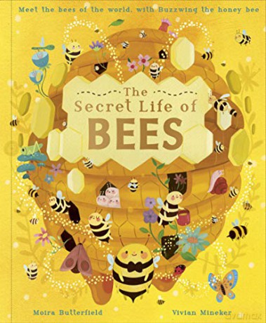 The Secret Life of Bees: Meet the bees of the world, with Buzzwing the honeybee (2) (Stars of Nature) - Moira Butterfield [KSIĄŻKA]