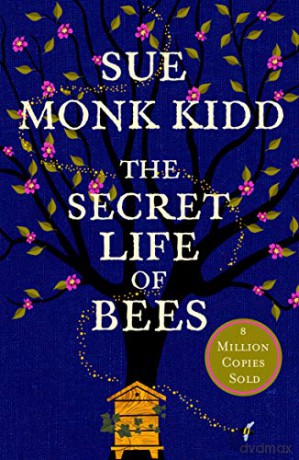 The Secret Life of Bees: The stunning multi-million bestselling novel about a young girl's journey; poignant, uplifting and unforgettable - Sue Monk Kidd [KSIĄŻKA]