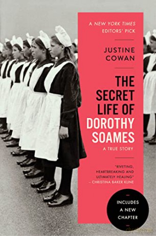 The Secret Life of Dorothy Soames: A True Story - Justine Cowan [KSIĄŻKA]