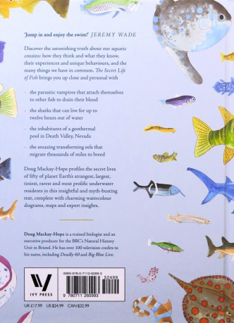 The Secret Life of Fish: The Astonishing Truth about our Aquatic Cousins - Doug Mackay-Hope [KSIĄŻKA]