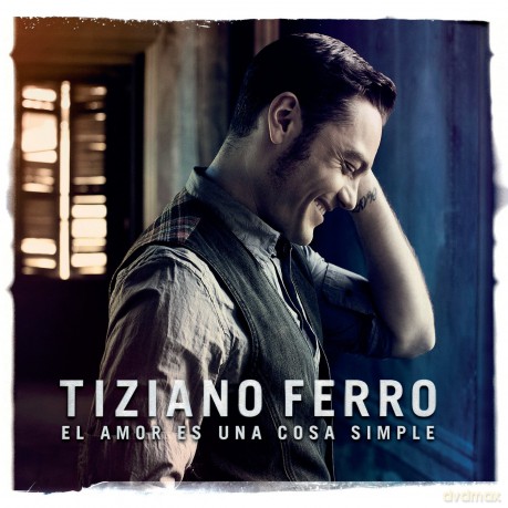 Tiziano Ferro: El Amor Es Una Cosa Simple [CD]