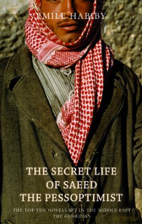 The Secret Life of Saeed the Pessoptimist - Emile Habiby [KSIĄŻKA]
