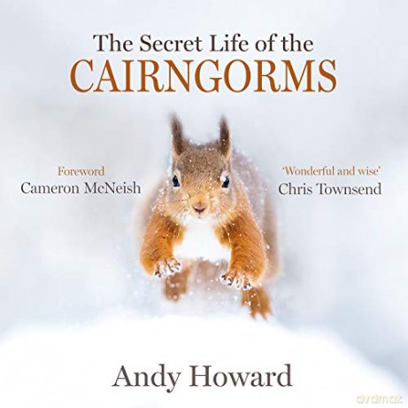 The Secret Life of the Cairngorms - Andy Howard [KSIĄŻKA]