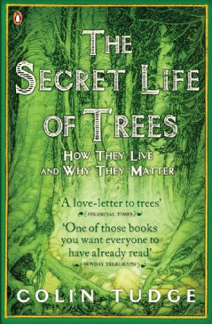 The Secret Life of Trees: How They Live and Why They Matter - Colin Tudge [KSIĄŻKA]