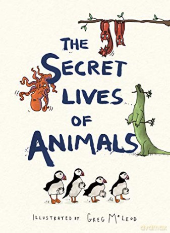 The Secret Lives of Animals - Greg McLeod [KSIĄŻKA]