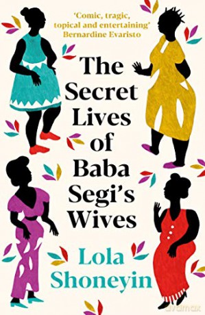 The Secret Lives of Baba Segi's Wives - Lola Shoneyin [KSIĄŻKA]