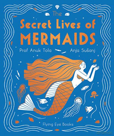The Secret Lives of Mermaids (The Secret Lives of..., 2) - Professor Tola [KSIĄŻKA]