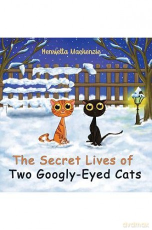 The Secret Lives of Two Googly-Eyed Cats - Henrietta Mackenzie [KSIĄŻKA]