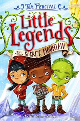 The Secret Mountain (Little Legends, 5) - Tom Percival [KSIĄŻKA]