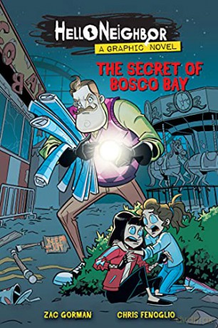 The Secret of Bosco Bay (Hello Neighbor: Graphic Novel #1): Volume 1 - Zac Gorman [KSIĄŻKA]