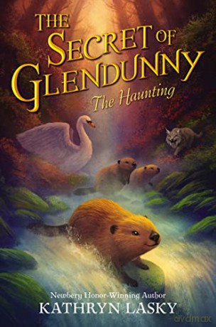 The Secret of Glendunny: The Haunting (The Secret of Glendunny, 1) - Kathryn Lasky [KSIĄŻKA]