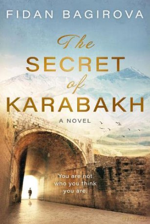 The Secret of Karabakh - Fidan Bagirova [KSIĄŻKA]