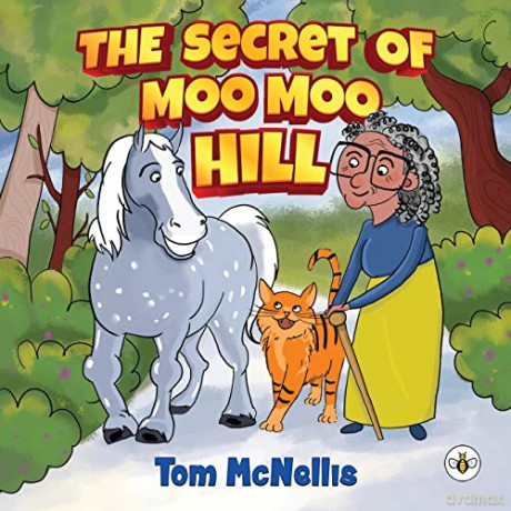 The Secret of Moo Moo Hill - Tom McNellis [KSIĄŻKA]