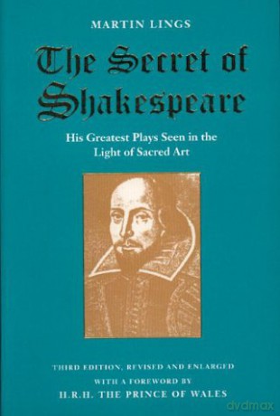 The Secret of Shakespeare: His Greatest Plays Seen in the Light of Sacred Art - Martin Lings [KSIĄŻKA]
