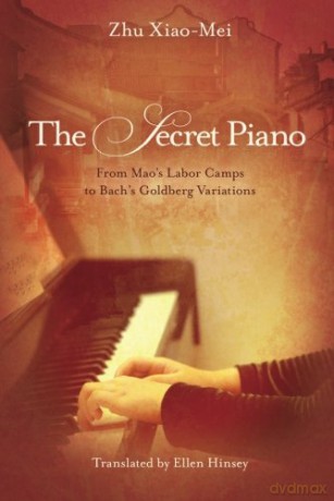 The Secret Piano: From Mao's Labor Camps to Bach's Goldberg Variations - Zhu Xiao-Mei [KSIĄŻKA]