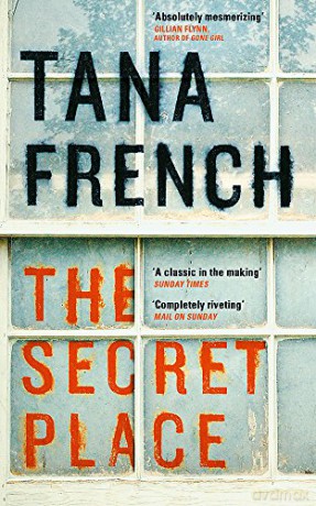 The Secret Place: Dublin Murder Squad: 5 - Tana French [KSIĄŻKA]