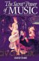 The Secret Power of Music: The Trasnformation of Self and Society Through Musical Energy: The Transformation of Self and Society Through Musical Energy - David Tame [KSIĄŻKA]