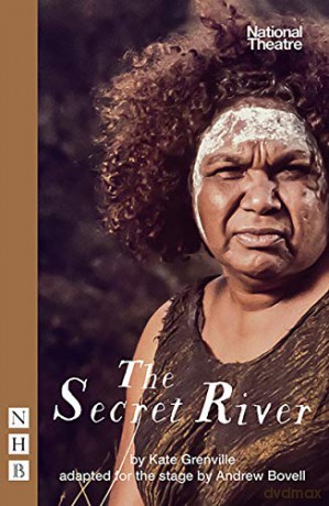 The Secret River (NHB Modern Plays): (stage Version) - Kate Grenville [KSIĄŻKA]