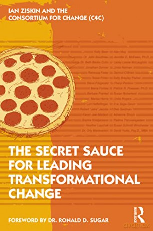 The Secret Sauce for Leading Transformational Change - Ian Ziskin [KSIĄŻKA]