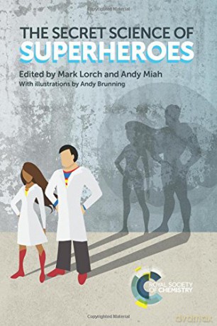 The Secret Science of Superheroes - Mark Lorch [KOMIKS]
