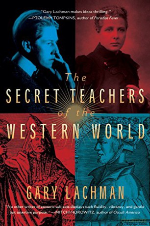 The Secret Teachers of the Western World - Gary Lachman [KSIĄŻKA]
