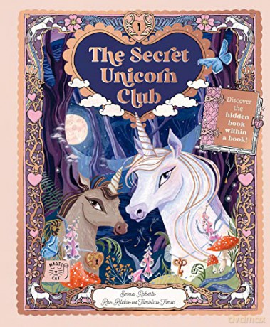 The Secret Unicorn Club: Discover the Hidden Book within a Book! - Emma Roberts [KSIĄŻKA]