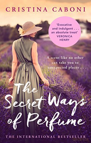 The Secret Ways of Perfume - Cristina Caboni [KSIĄŻKA]