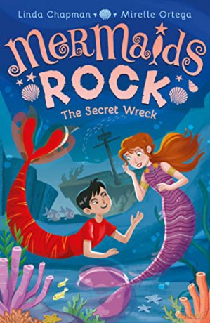 The Secret Wreck: 6 (Mermaids Rock, 6) - Linda Chapman [KSIĄŻKA]