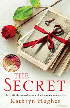 The Secret: A gripping World War Two historical fiction novel about how far a mother would go for her child from the #1 author of The Letter - Kathryn Hughes [KSIĄŻKA]