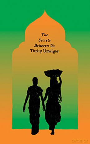 The Secrets Between Us - Thrity Umrigar [KSIĄŻKA]