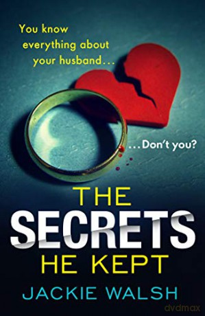 The Secrets He Kept - Jackie Walsh [KSIĄŻKA]