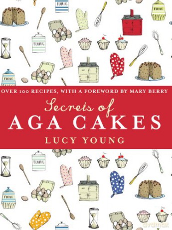 The Secrets of Aga Cakes - Lucy Young [KSIĄŻKA]