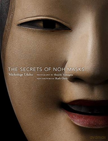 The Secrets of Noh Masks - Michishige Udaka [KSIĄŻKA]